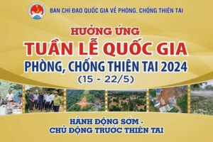 Hưởng ứng “Tuần lễ Quốc gia phòng, chống thiên tai năm 2024”