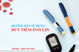 HƯỚNG DẪN SỬ DỤNG BÚT TIÊM INSULIN